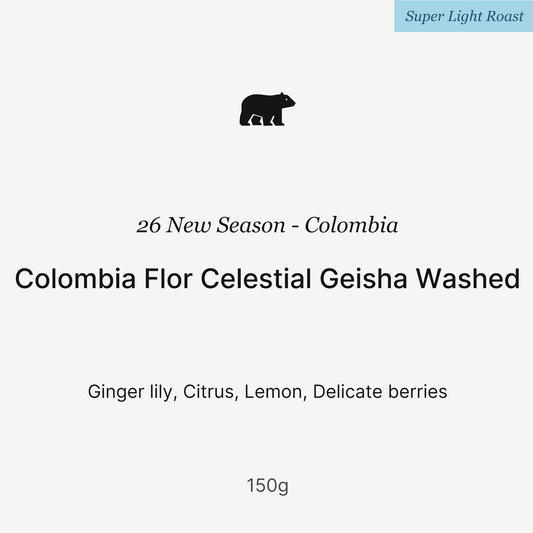 26 New Season - Colombia Huila Flor Celestial Geisha Washed 150g