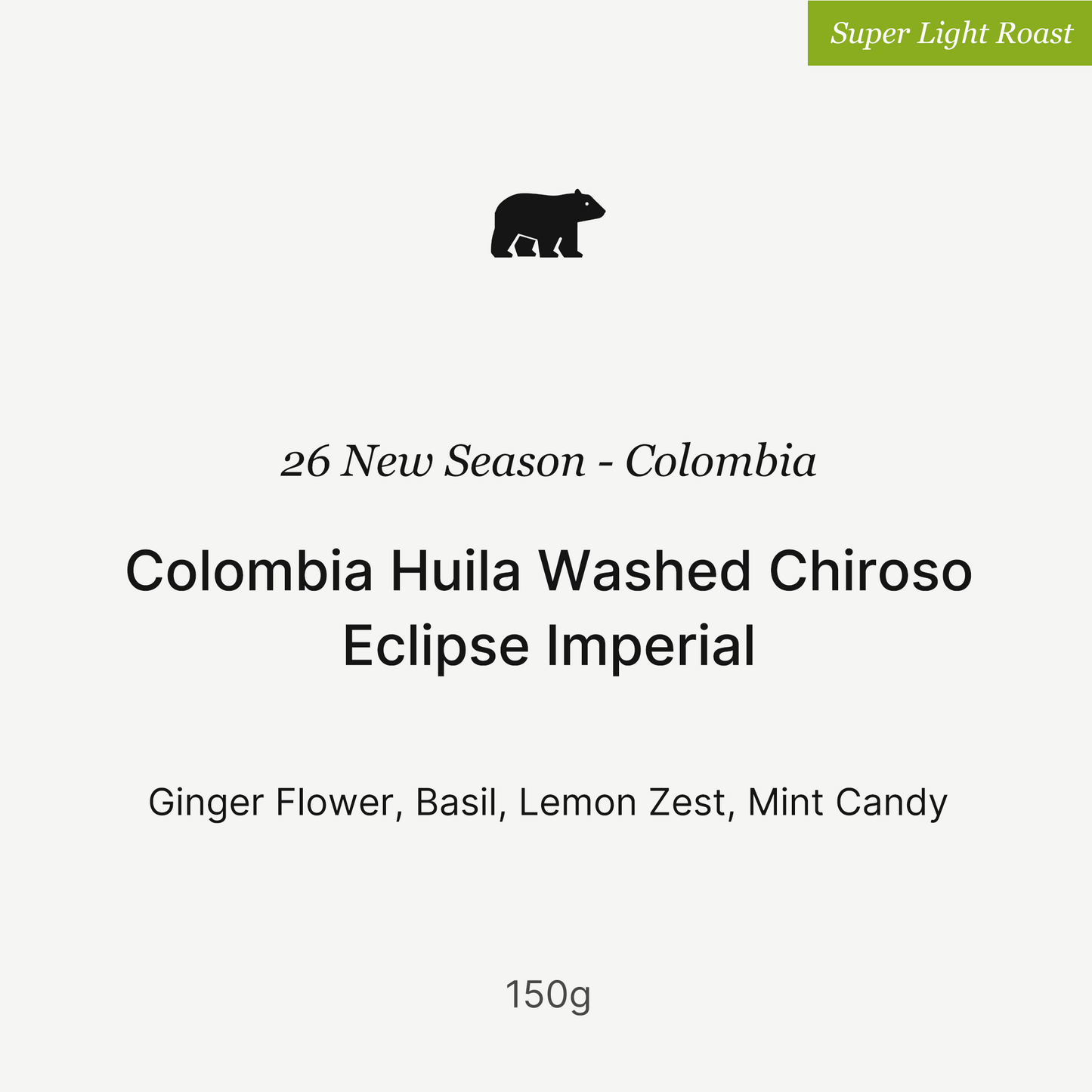 26 New Season - Colombia Huila Washed Chiroso Eclipse Imperial 150g