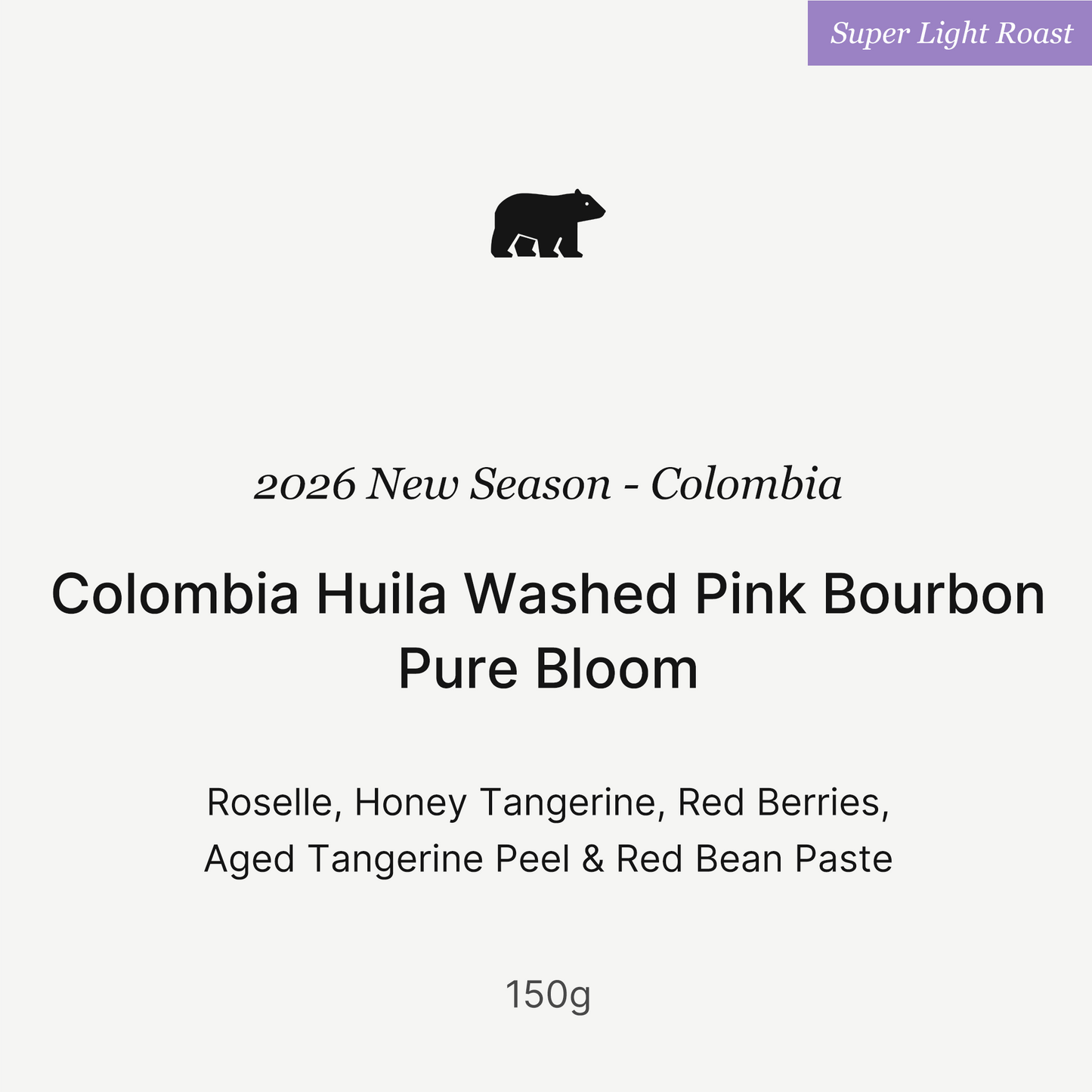 26 New Season - Colombia Huila Washed Pink Bourbon Pure Bloom 150g
