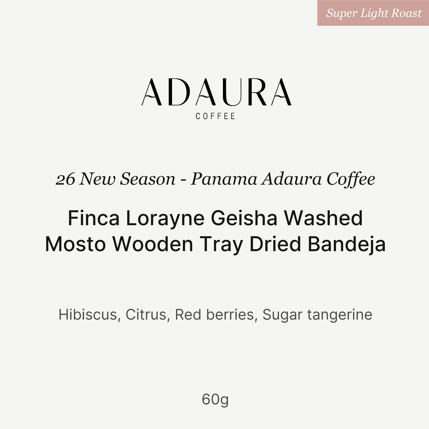 26 New Season - Panama Adaura Coffee Finca Lorayne Geisha Washed Mosto Wooden Tray Dried Bandeja 60g