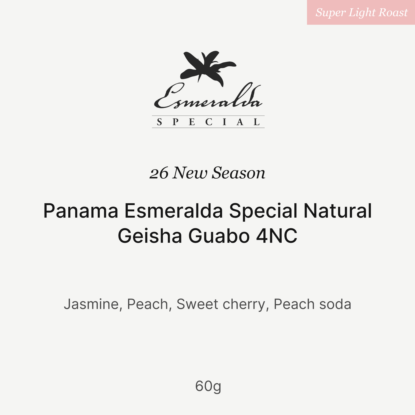 26 New Season - Panama Esmeralda Special Natural Geisha Guabo 4NC 60g