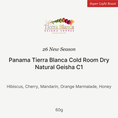 26 New Season - Panama Tierra Blanca Cold Room Dry Natural Geisha C1 60g