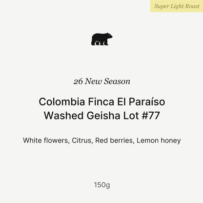 26 New Season - Colombia Finca El Paraíso Washed Geisha Lot #77 - 150g