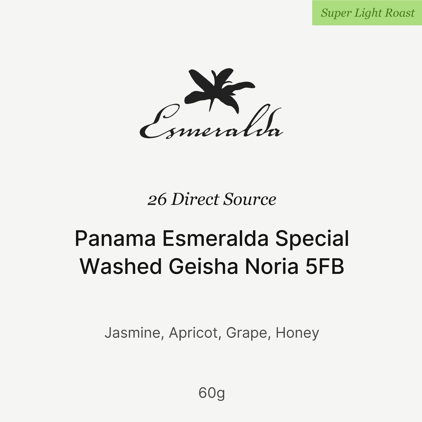 26 New Season - Panama Esmeralda Special  Washed Geisha Noria 5FB 60g