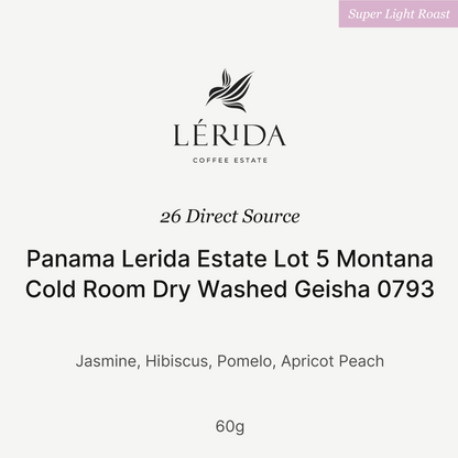 26 New Season - Panama Lerida Estate Lot 5 Montana Cold Room Dry Washed Geisha 0793 60g