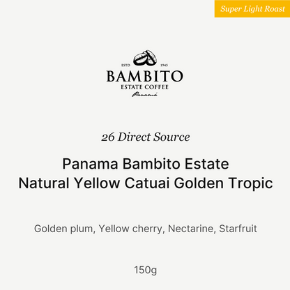 26 New Season - Panama Bambito Estate Natural Yellow Catuai Golden Tropic 150g